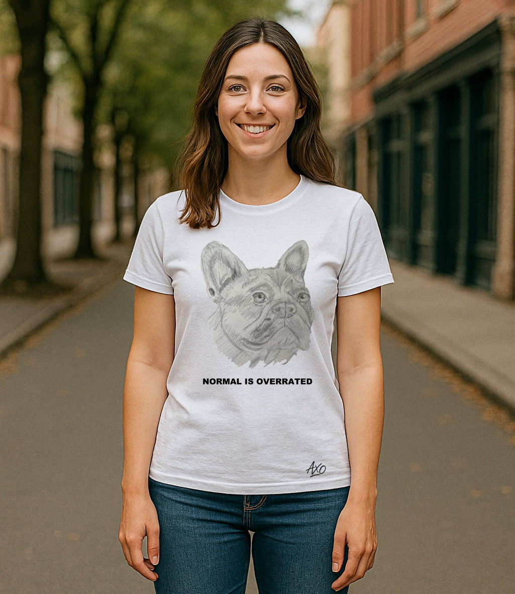 aXo Normal is Overrated Frenchy T-Shirt